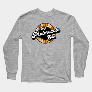 Earth Science - Proterozoic Eon - Geology Long Sleeve T-Shirt